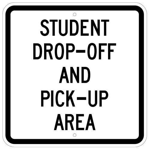 Student Drop-Off and Pick-Up Area Sign