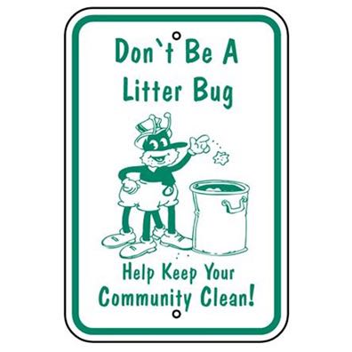 Dont Be A Litter Bug Sign