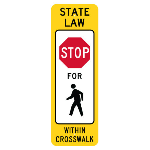 State Law Stop to Pedestrian Within Crosswalk Sign